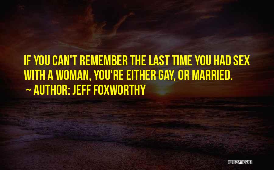 Married Woman Quotes By Jeff Foxworthy