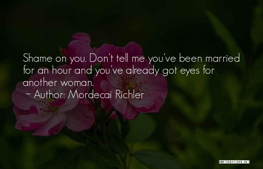 Married Woman Quotes By Mordecai Richler