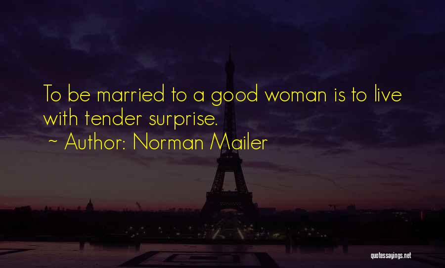 Married Woman Quotes By Norman Mailer