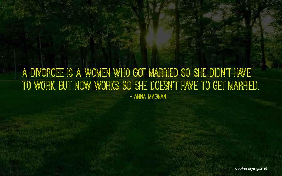 Married Women Quotes By Anna Magnani Married Women Quotes By Anna Magnani