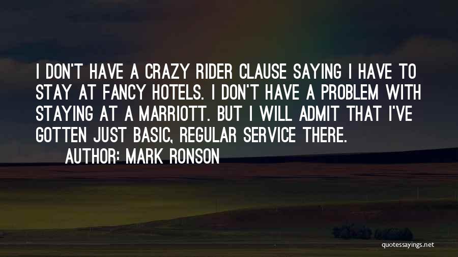 Marriott Quotes By Mark Ronson