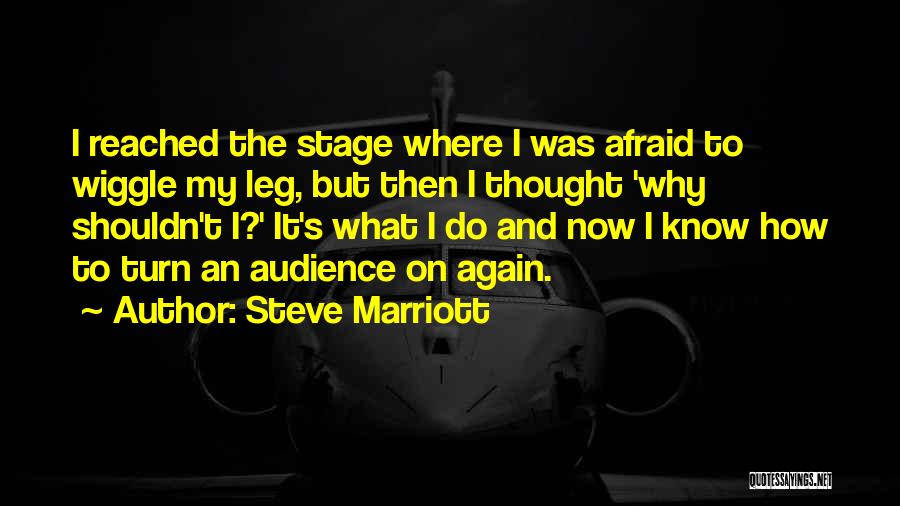 Marriott Quotes By Steve Marriott