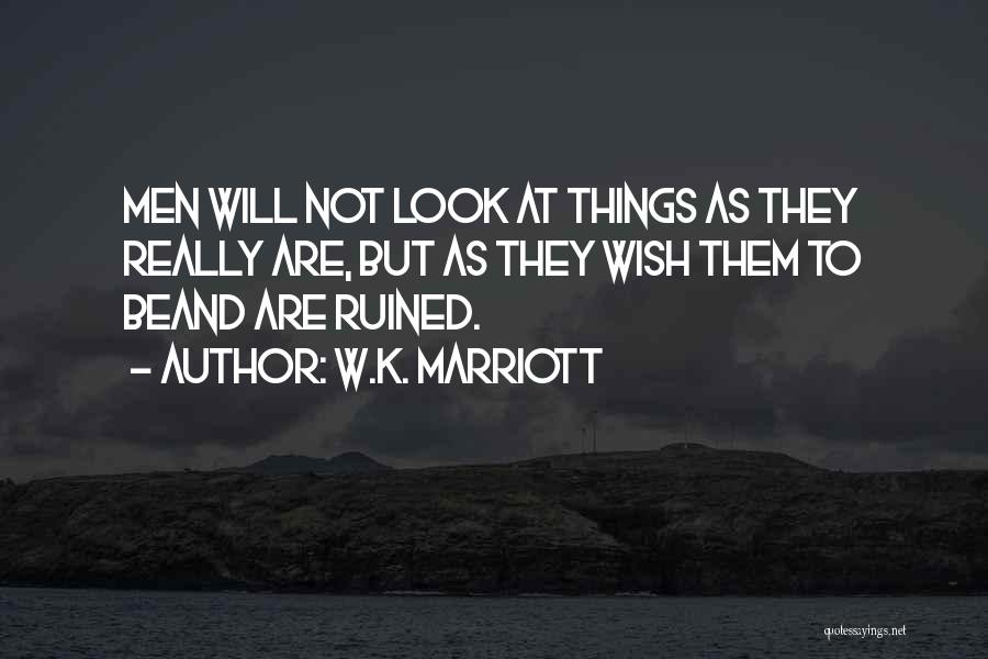 Marriott Quotes By W.K. Marriott