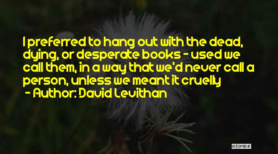 Marros Saugatuck Quotes By David Levithan