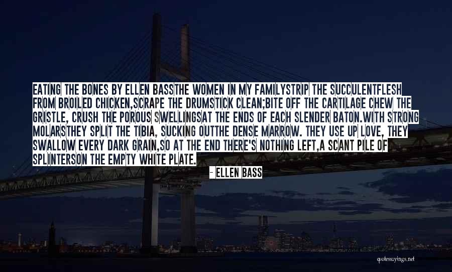 Marrow Bones Quotes By Ellen Bass Marrow Bones Quotes By Ellen Bass