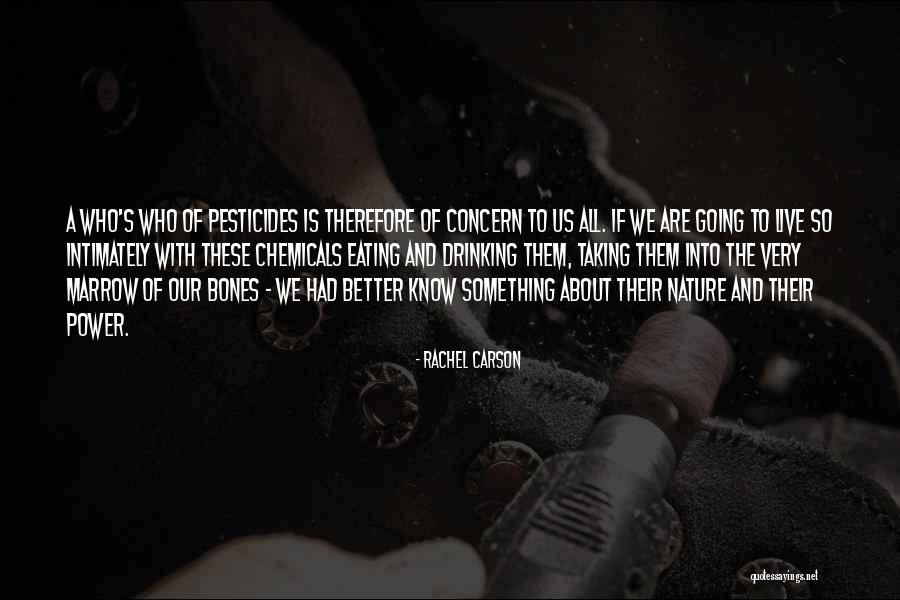 Marrow Bones Quotes By Rachel Carson Marrow Bones Quotes By Rachel Carson