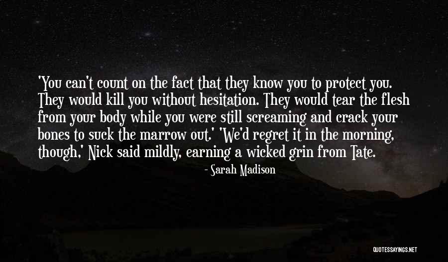 Marrow Bones Quotes By Sarah Madison Marrow Bones Quotes By Sarah Madison