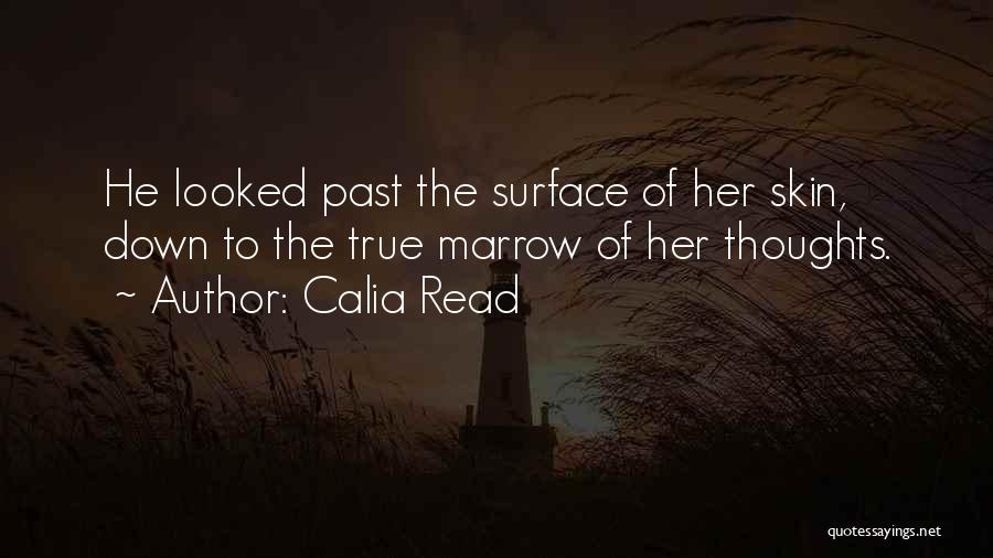 Marrow Quotes By Calia Read