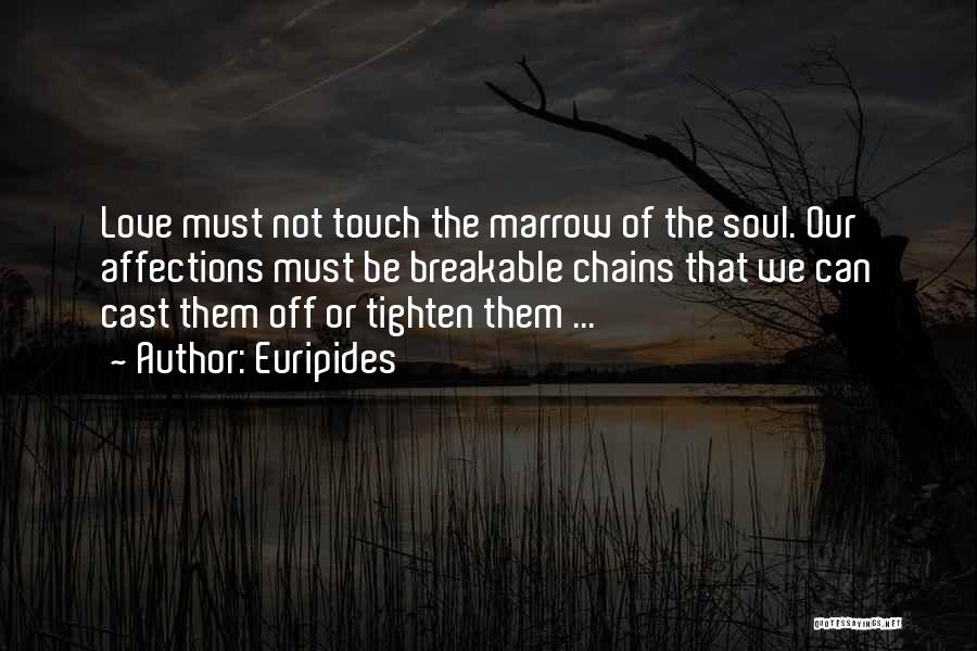 Marrow Quotes By Euripides