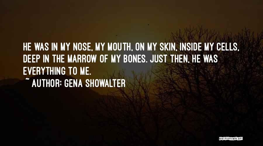 Marrow Quotes By Gena Showalter