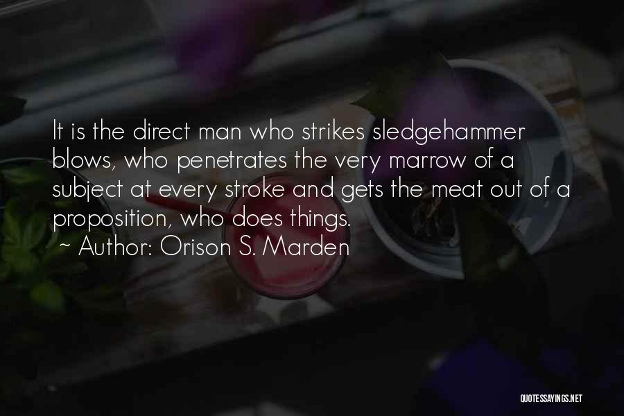 Marrow Quotes By Orison S. Marden