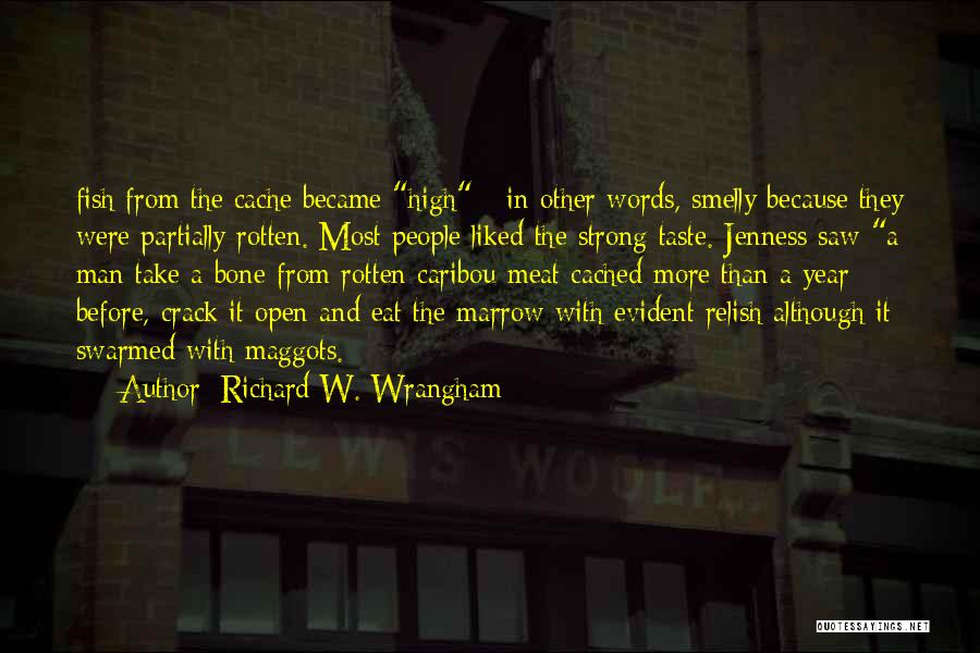 Marrow Quotes By Richard W. Wrangham