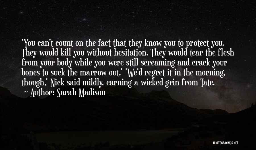 Marrow Quotes By Sarah Madison