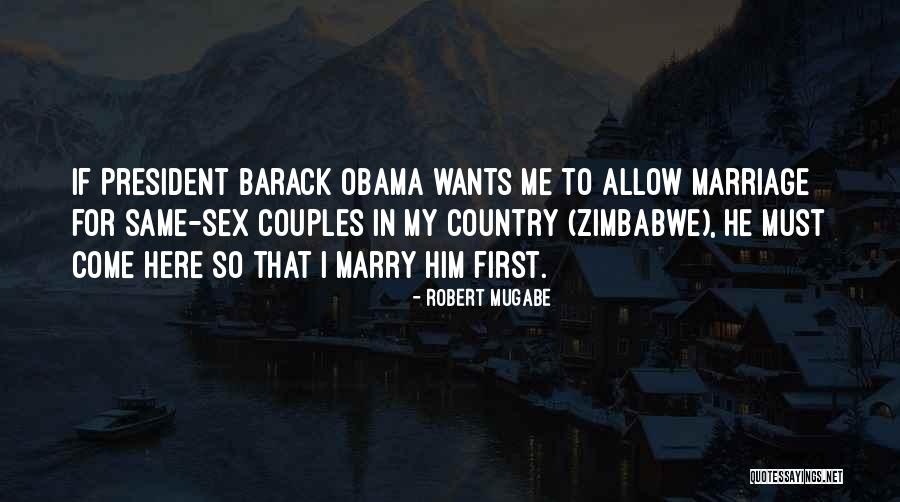 Marry Couple Quotes By Robert Mugabe