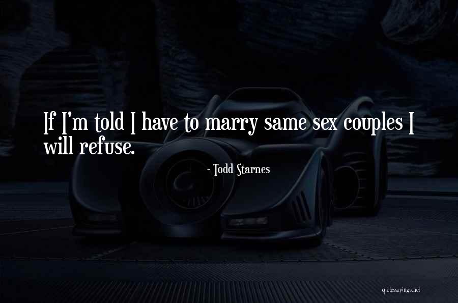 Marry Couple Quotes By Todd Starnes