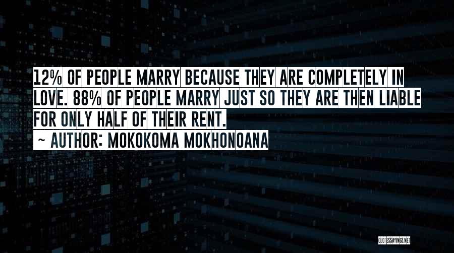 Marry For Love Not Money Quotes By Mokokoma Mokhonoana