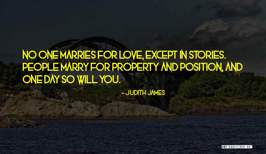 Marry For Love Quotes By Judith James Marry For Love Quotes By Judith James