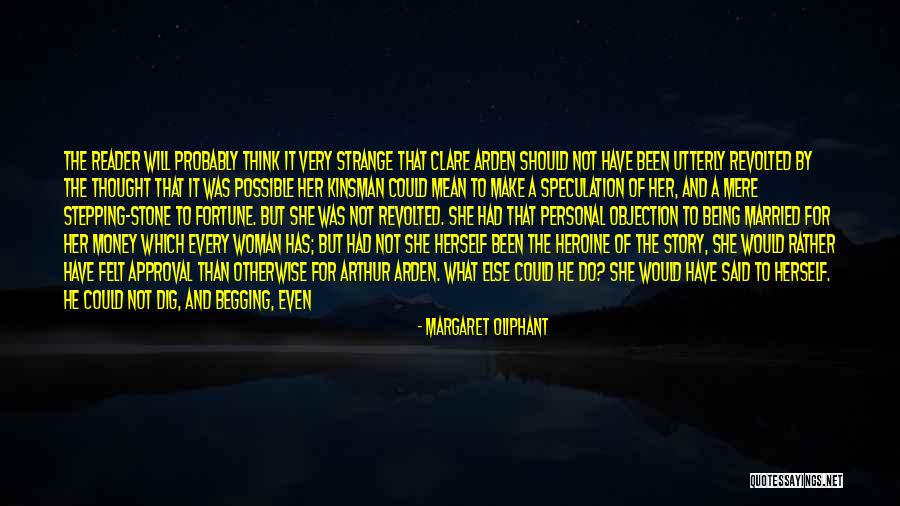 Marry For Money Quotes By Margaret Oliphant Marry For Money Quotes By Margaret Oliphant