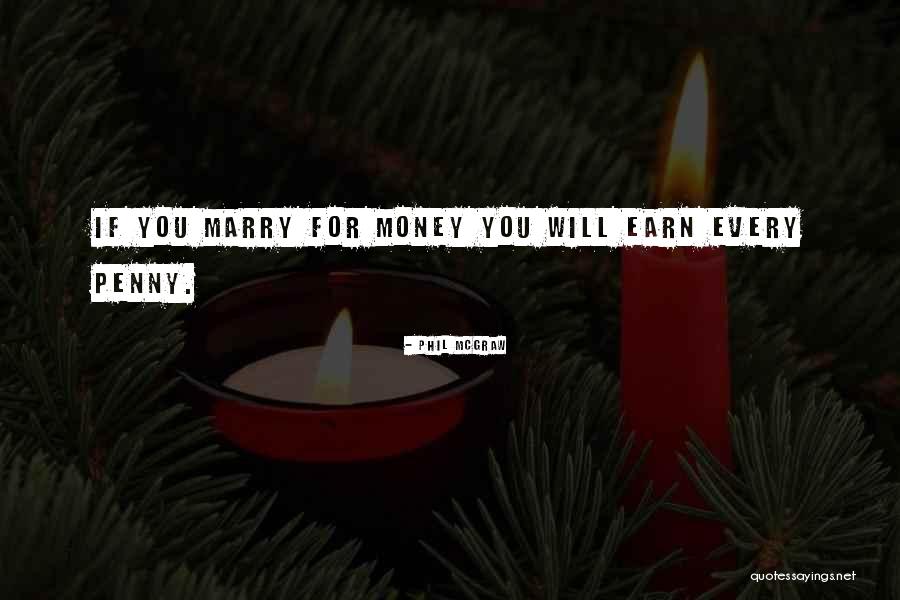 Marry For Money Quotes By Phil McGraw Marry For Money Quotes By Phil McGraw