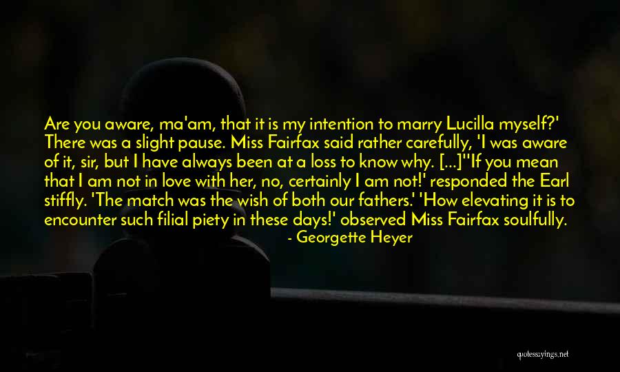Marry Love Quotes By Georgette Heyer Marry Love Quotes By Georgette Heyer