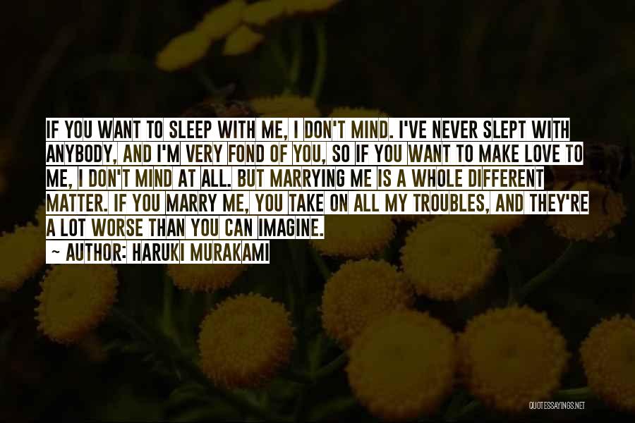Marry Love Quotes By Haruki Murakami