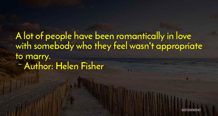 Marry Love Quotes By Helen Fisher