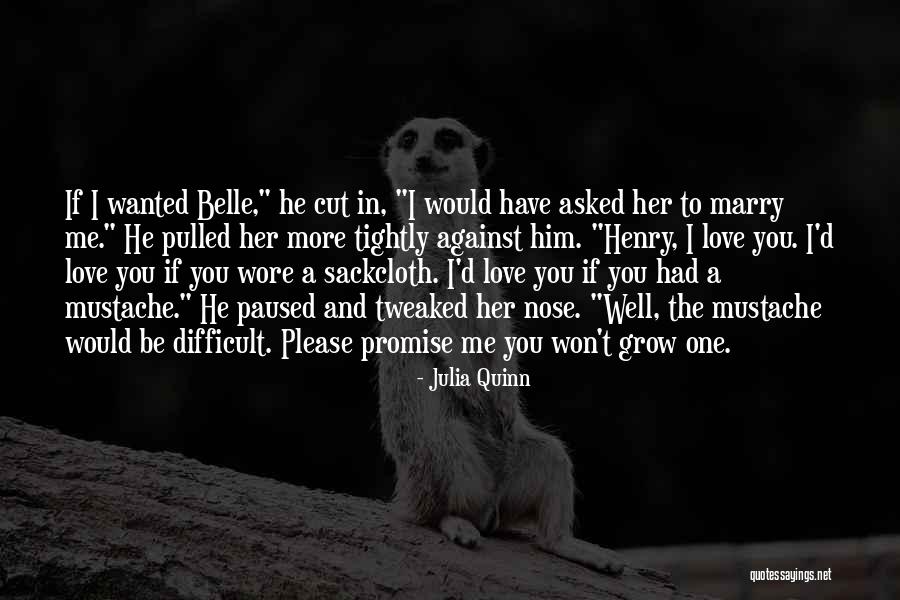 Marry Love Quotes By Julia Quinn Marry Love Quotes By Julia Quinn
