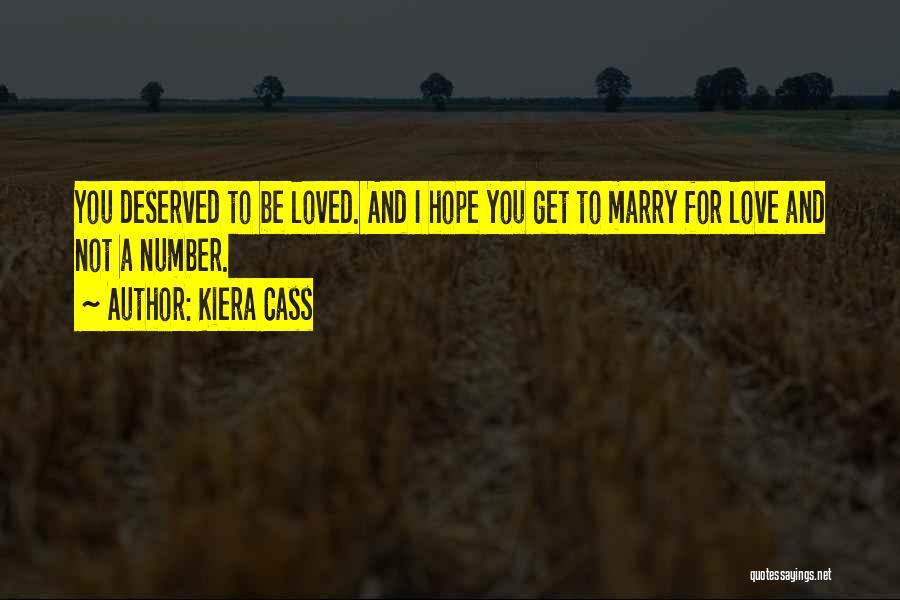 Marry Love Quotes By Kiera Cass
