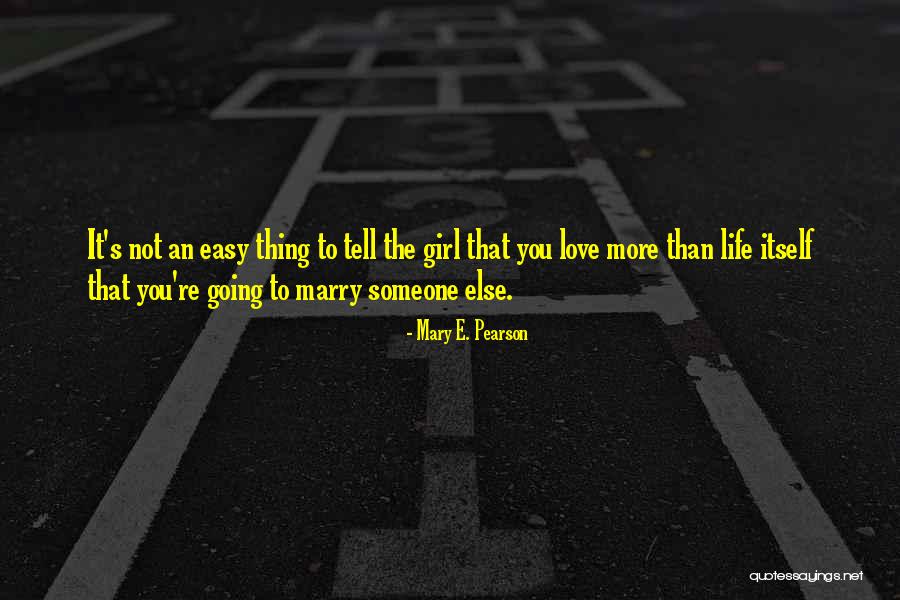 Marry Love Quotes By Mary E. Pearson Marry Love Quotes By Mary E. Pearson