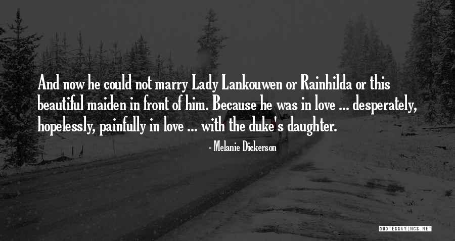 Marry Love Quotes By Melanie Dickerson