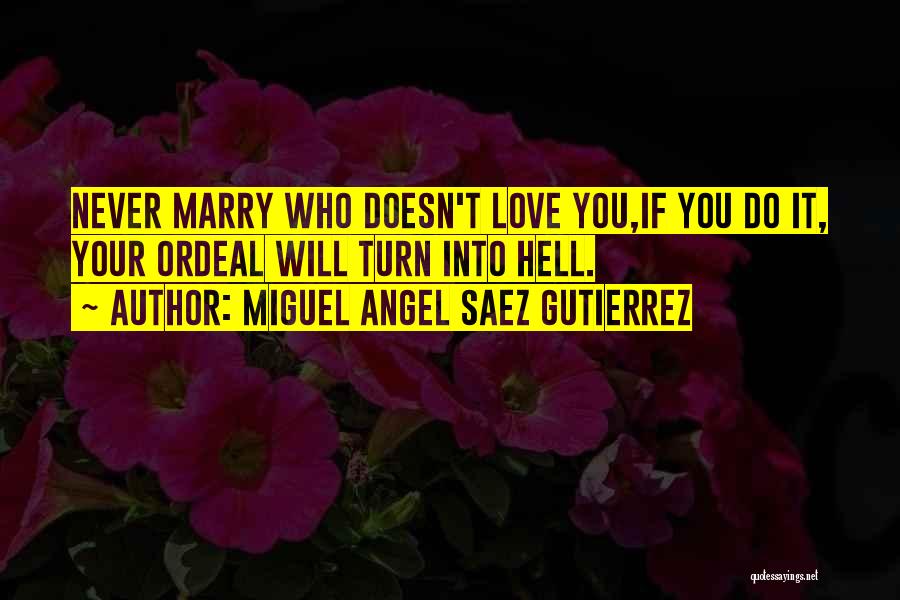Marry Love Quotes By Miguel Angel Saez Gutierrez