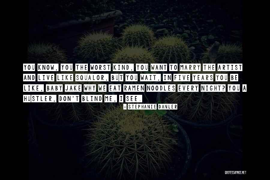 Marry Love Quotes By Stephanie Danler Marry Love Quotes By Stephanie Danler