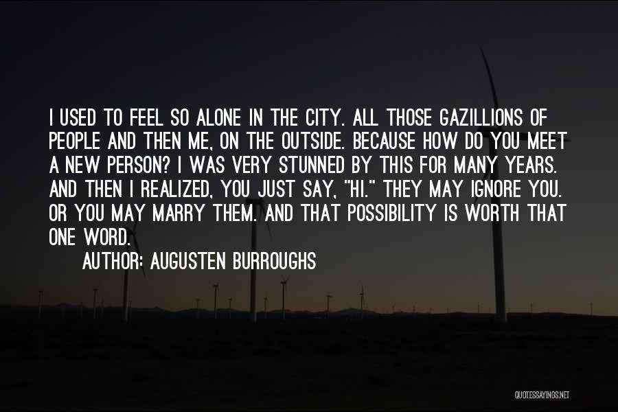 Marry Me Because Quotes By Augusten Burroughs