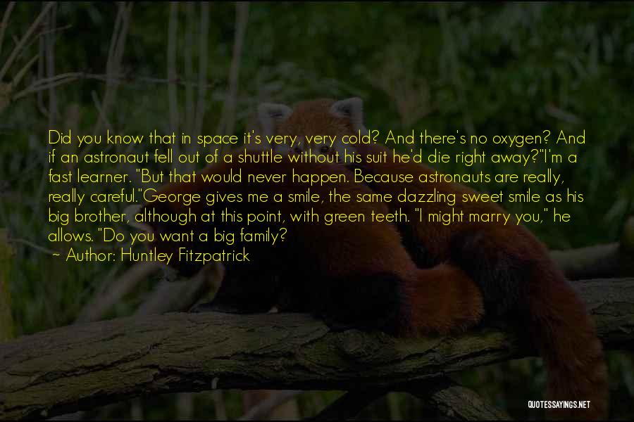 Marry Me Because Quotes By Huntley Fitzpatrick