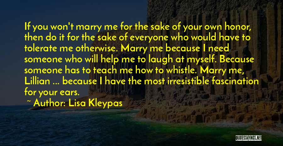 Marry Me Because Quotes By Lisa Kleypas