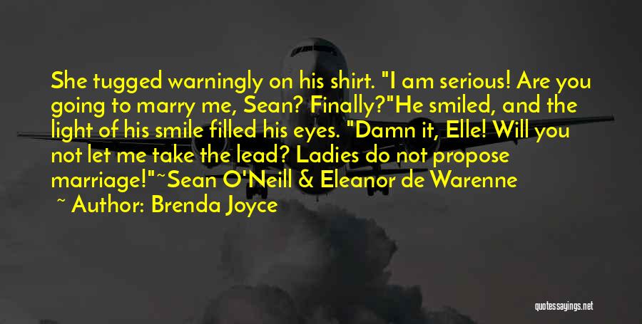 Marry Proposal Quotes By Brenda Joyce