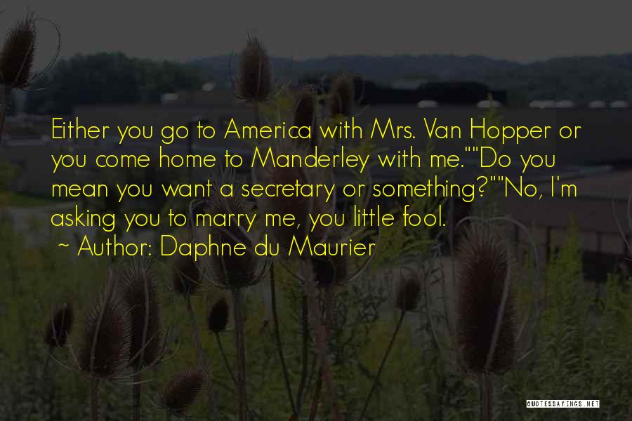Marry Proposal Quotes By Daphne Du Maurier