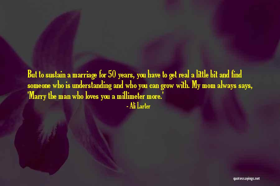 Marry Someone Who Quotes By Ali Larter Marry Someone Who Quotes By Ali Larter