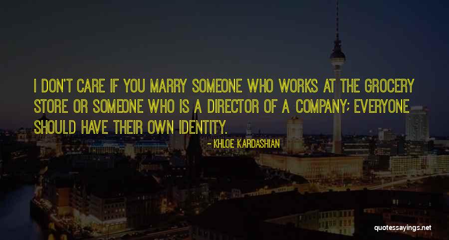 Marry Someone Who Quotes By Khloe Kardashian Marry Someone Who Quotes By Khloe Kardashian