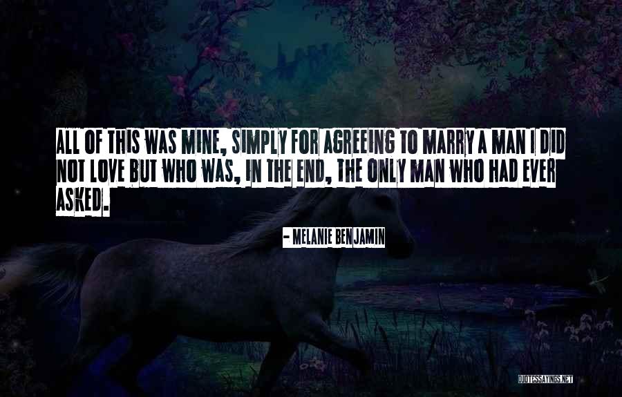 Marry The Man Who Quotes By Melanie Benjamin Marry The Man Who Quotes By Melanie Benjamin