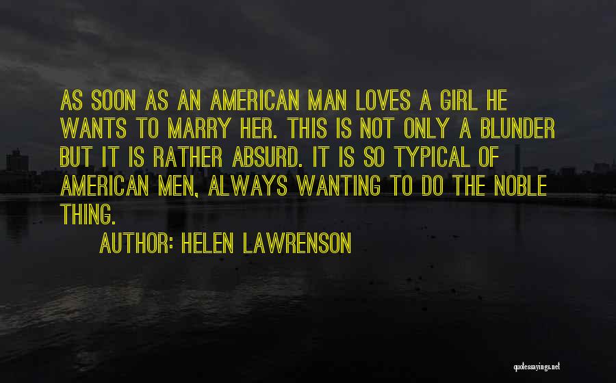 Marry The One Who Loves You Quotes By Helen Lawrenson