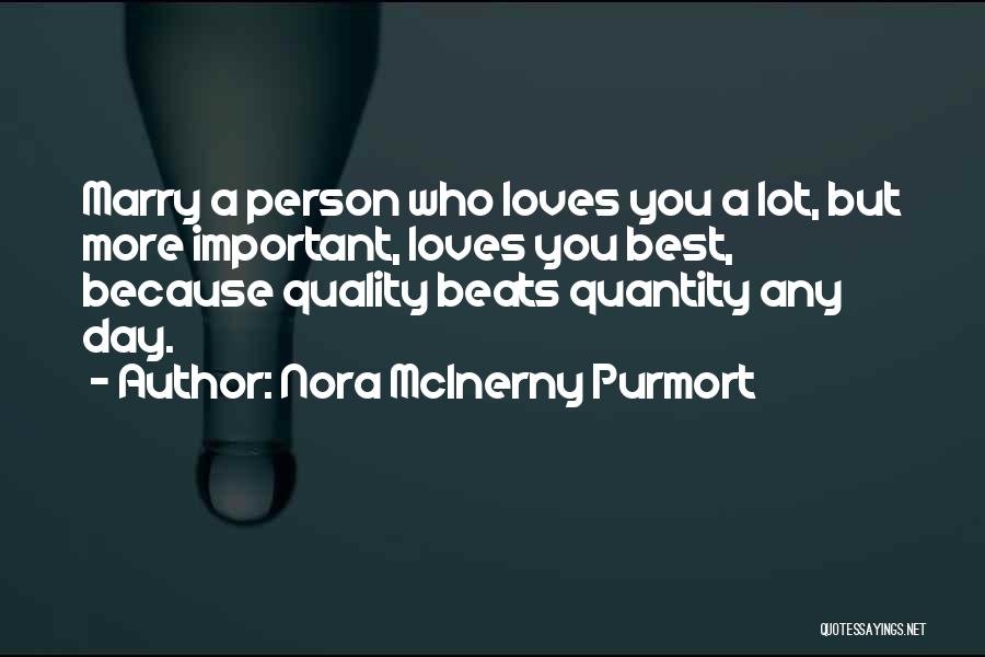 Marry The One Who Loves You Quotes By Nora McInerny Purmort