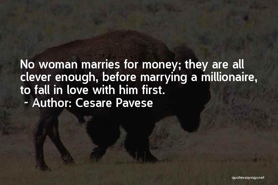Marrying For Love Not Money Quotes By Cesare Pavese