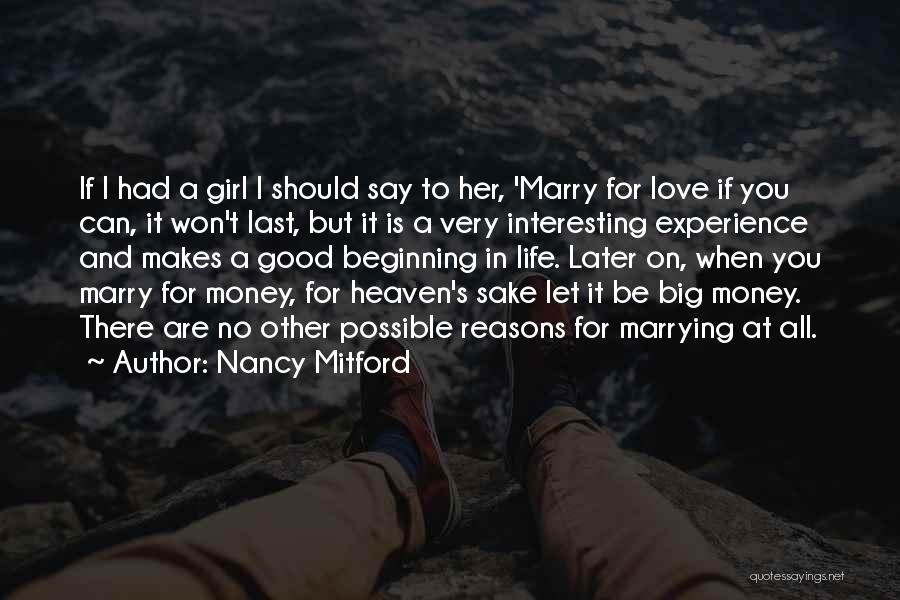 Marrying For Love Not Money Quotes By Nancy Mitford