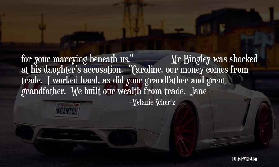 Marrying For Money Quotes By Melanie Schertz Marrying For Money Quotes By Melanie Schertz