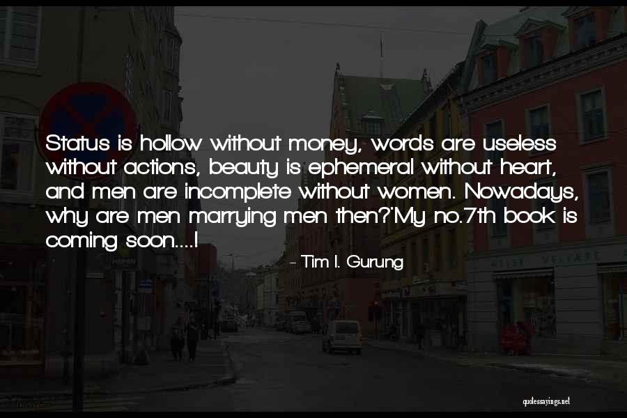 Marrying For Money Quotes By Tim I. Gurung Marrying For Money Quotes By Tim I. Gurung