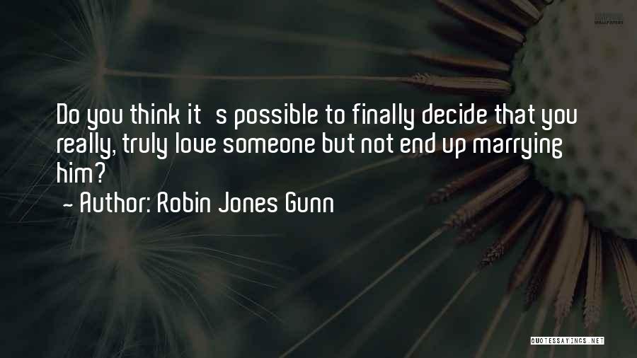Marrying Him Quotes By Robin Jones Gunn