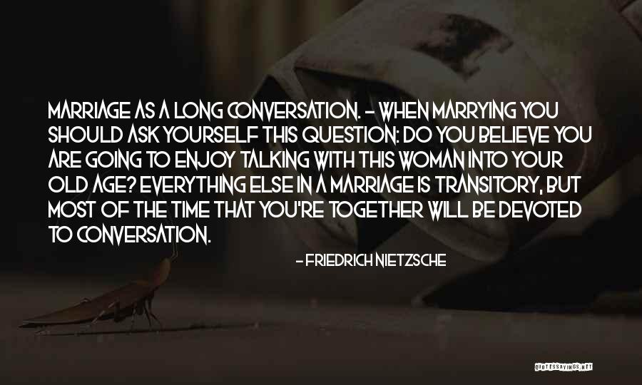 Marrying Someone Else Quotes By Friedrich Nietzsche Marrying Someone Else Quotes By Friedrich Nietzsche