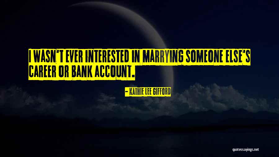 Marrying Someone Else Quotes By Kathie Lee Gifford Marrying Someone Else Quotes By Kathie Lee Gifford