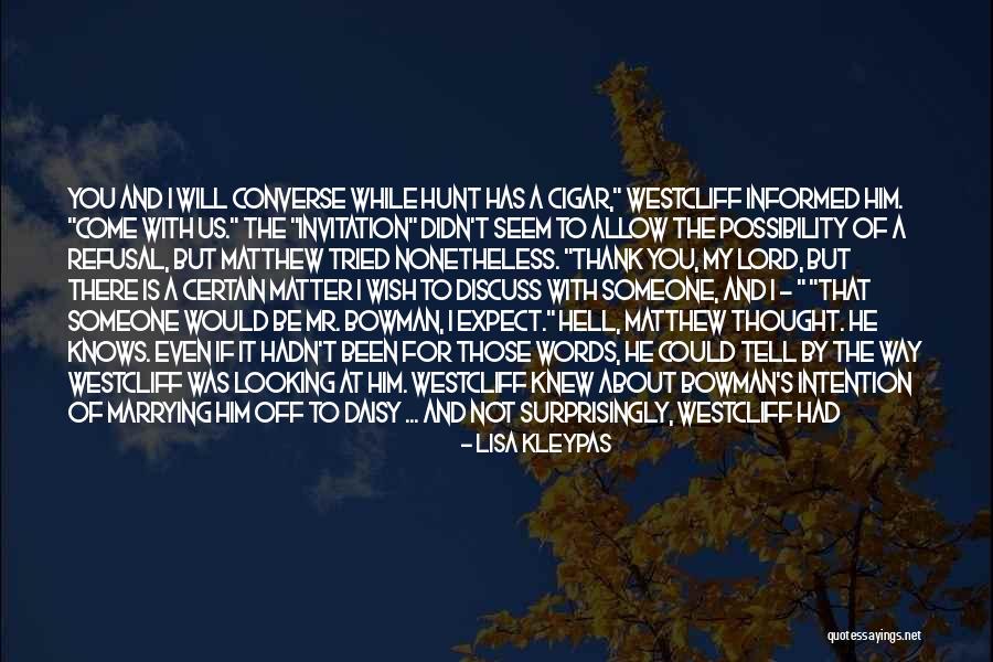 Marrying Someone Else Quotes By Lisa Kleypas Marrying Someone Else Quotes By Lisa Kleypas